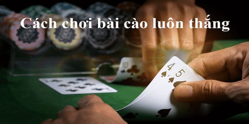 Chiến lược đánh bài cào thông minh để nâng cao khả năng chiến thắng